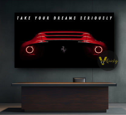 Red Ferrari Take Your Dreams Seriously Canvas Painting