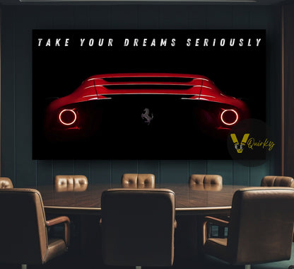 Red Ferrari Take Your Dreams Seriously Canvas Painting