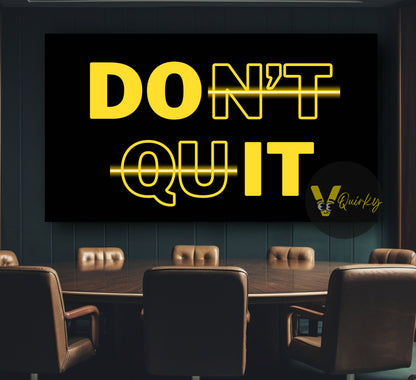 Don't Quit Canvas Painting