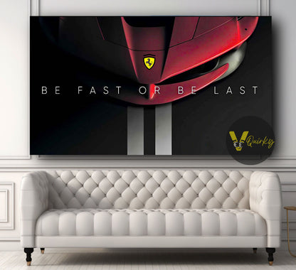 Red Ferrari Be Fast Or Be Last Canvas Painting